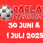 Prediksi Mix Parlay Bola Malam ini 30 Juni - 1 Juli 2025