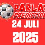 Prediksi Mix Parlay Gratis 24 Juli 2025 Malam ini Terbaik