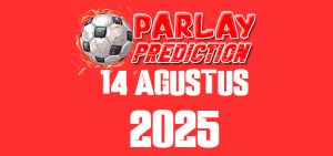 Prediksi Parlay Malam Ini 14 Agustus 2025 Gratis