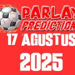 Prediksi Parlay Malam Ini 17 Agustus 2025 Gratis