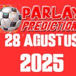 Prediksi Parlay Malam Ini 28 Agustus 2025 Gratis