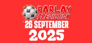 Prediksi Mix Parlay Bola 26 September 2025