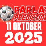 Prediksi Mix Parlay Bola 11 Oktober 2025