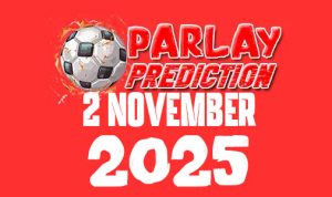 Analisis Parlay Hari Ini 2 November 2025 Analisis Parlay Hari Ini 2 November 2025