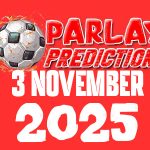 Prediksi Kombinasi Parlay 3 November 2025