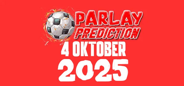 Prediksi Mix Parlay Bola 4 Oktober 2025