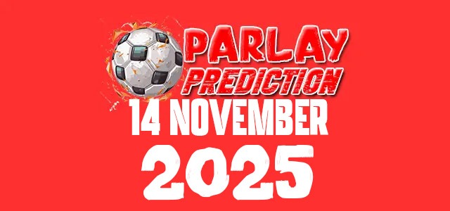 Prediksi Parlay Bola 14 November 2025