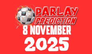 Tips Parlay 8 November 2025 Tips Parlay 8 November 2025
