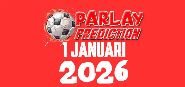 Mix Parlay Prediksi Bola 1 Januari 2026