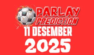 Prediksi Mix Parlay Bola 11 Desember 2025 Prediksi Mix Parlay Bola 11 Desember 2025