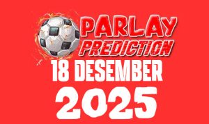 Prediksi Mix Parlay Bola 18 Desember 2025 Prediksi Mix Parlay Bola 18 Desember 2025