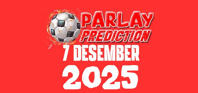 Prediksi Mix Parlay Bola 7 Desember 2025