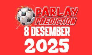 Prediksi Mix Parlay Bola 8 Desember 2025 Prediksi Mix Parlay Bola 8 Desember 2025