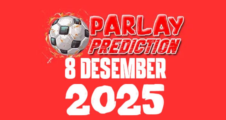 Prediksi Mix Parlay Bola 8 Desember 2025