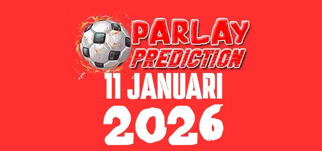 Mix Parlay Bola Terbaru 11 Januari 2026
