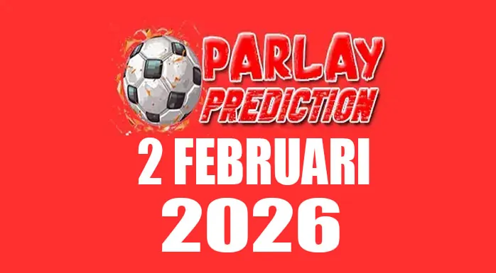 Prediksi Mix Parlay Bola 2 Februari 2026