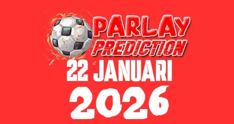 Mix Parlay Akurat 22 Januari 2026