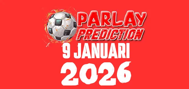 Mix Parlay Bola Terbaru 9 Januari 2026