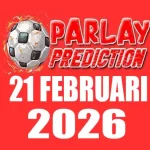 Prediksi Mix Parlay Bola 21 Februari 2026