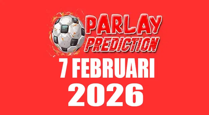 Prediksi Mix Parlay Bola 7 Februari 2026