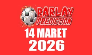 Prediksi Mix Parlay 14 Maret 2026: Rekomendasi Mix Parlay Bola Hari Ini Berdasarkan Statistik Tim dan Tren Pertandingan
