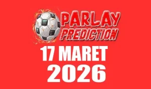 Rekomendasi Prediksi Mix Parlay 17 Maret 2026