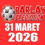 Prediksi Mix Parlay Bola 31 Maret 2026: Penutupan Bulan Terbaik