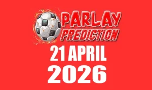 Prediksi Mix Parlay Bola 21 April 2026