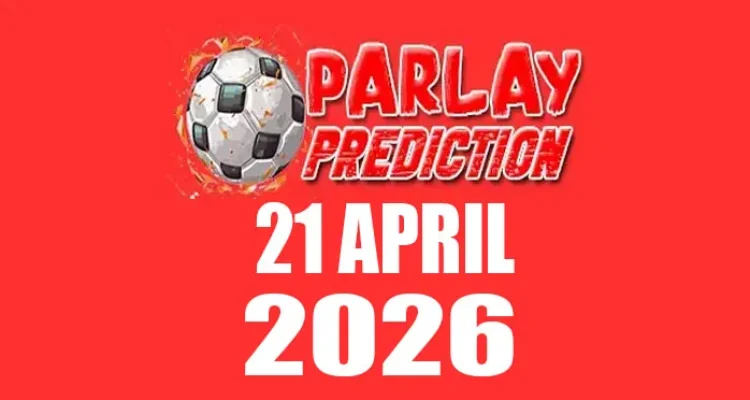 Prediksi Mix Parlay Bola 21 April 2026