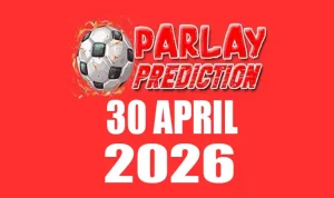 Prediksi Mix Parlay Bola 30 April 2026